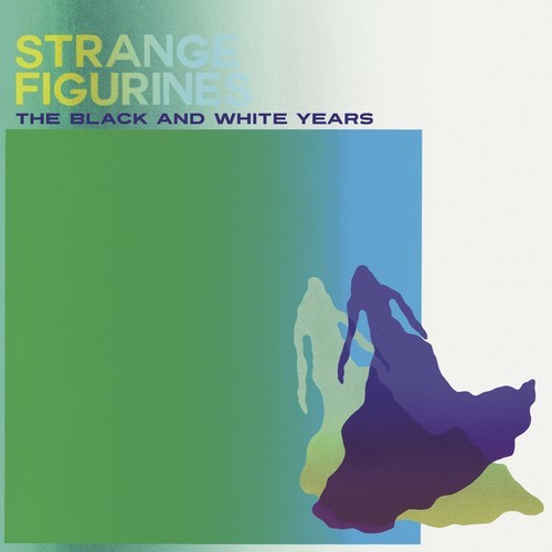 The Black and the White Years - Strange Figurines (Modern Outsider)