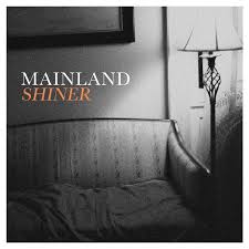 Mainland - Shiner EP (Self-Released)