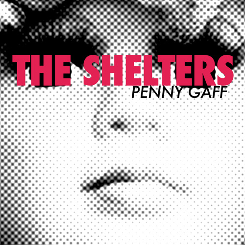 Shelters - Penny Gaff (Mint 400 Records)