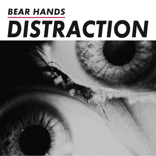 Bear Hands - Distraction (Cantora)