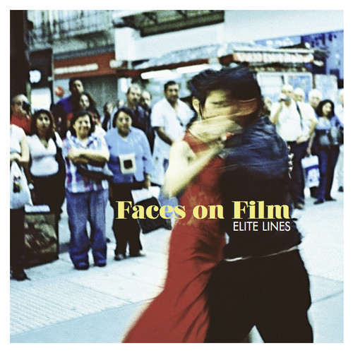 Faces On Film ÛÒ Elite Lines (Self-Released)
