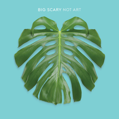 Big Scary- Not Art (Barsuk)