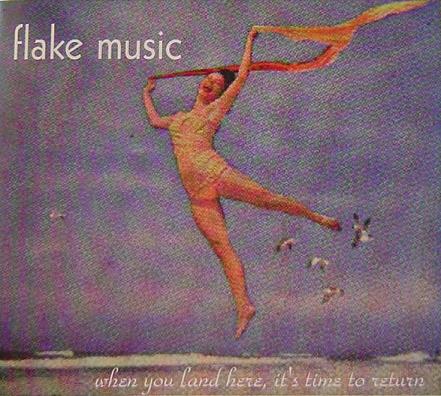 Flake Music, "When You Land Here, Its Time to Return"