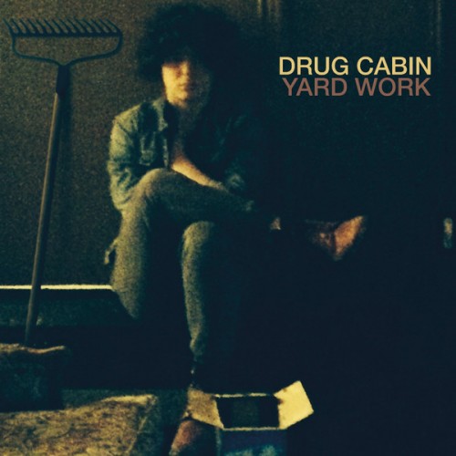 Drug Cabin, "Yard Work" (401K Music Inc.)