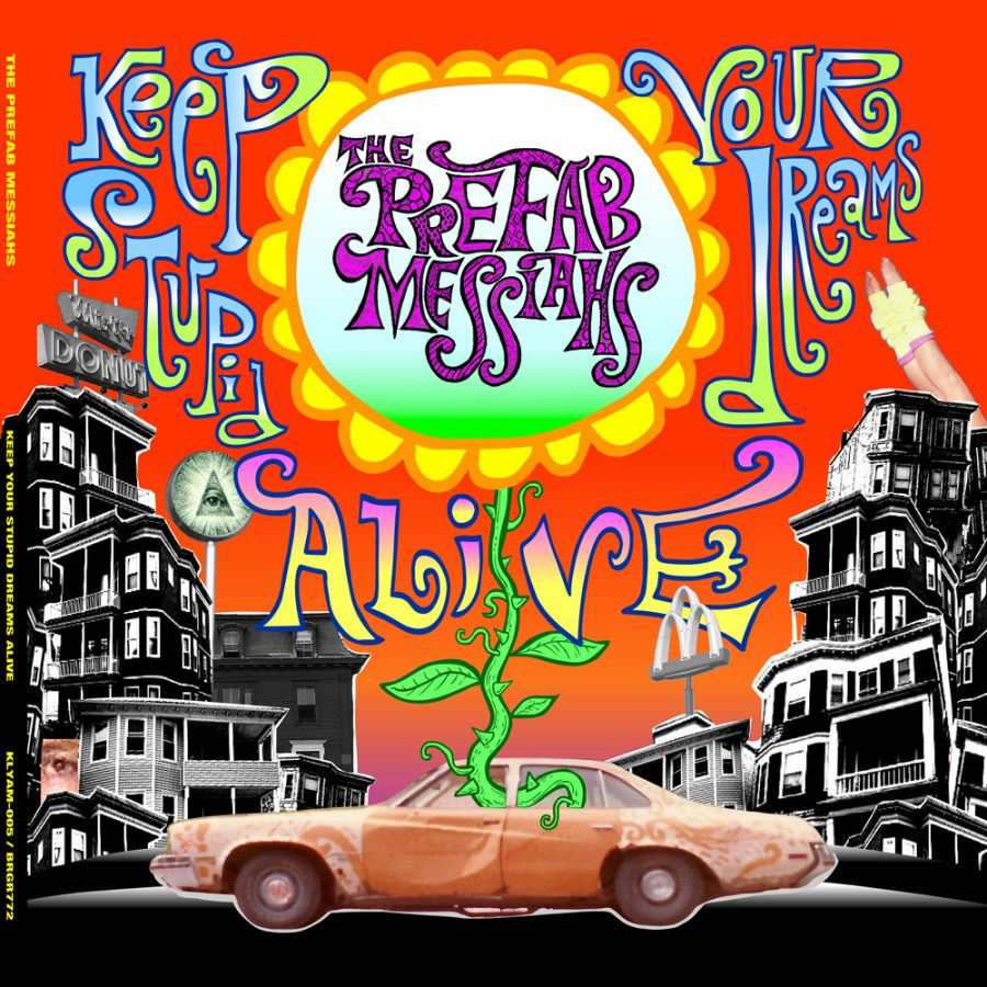 The Prefab Messiahs, "Keep Your Stupid Dreams Alive" (Burger/KYLAM)