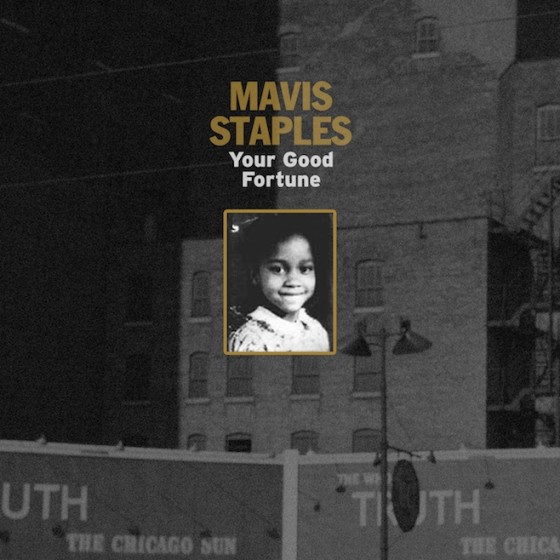 Mavis Staples, "Your Good Fortune" (Anti-)