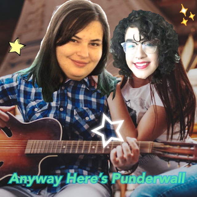 Anyway Heres Punderwall w/ Laura Gerson and Isabel Quezada