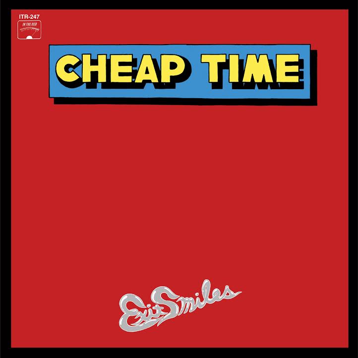Cheap Time - Exit Smiles (In The Red)
