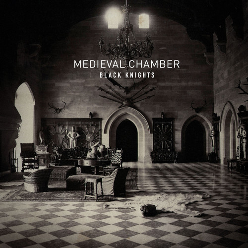 Black Knights - Medieval Chamber (Record Collection)