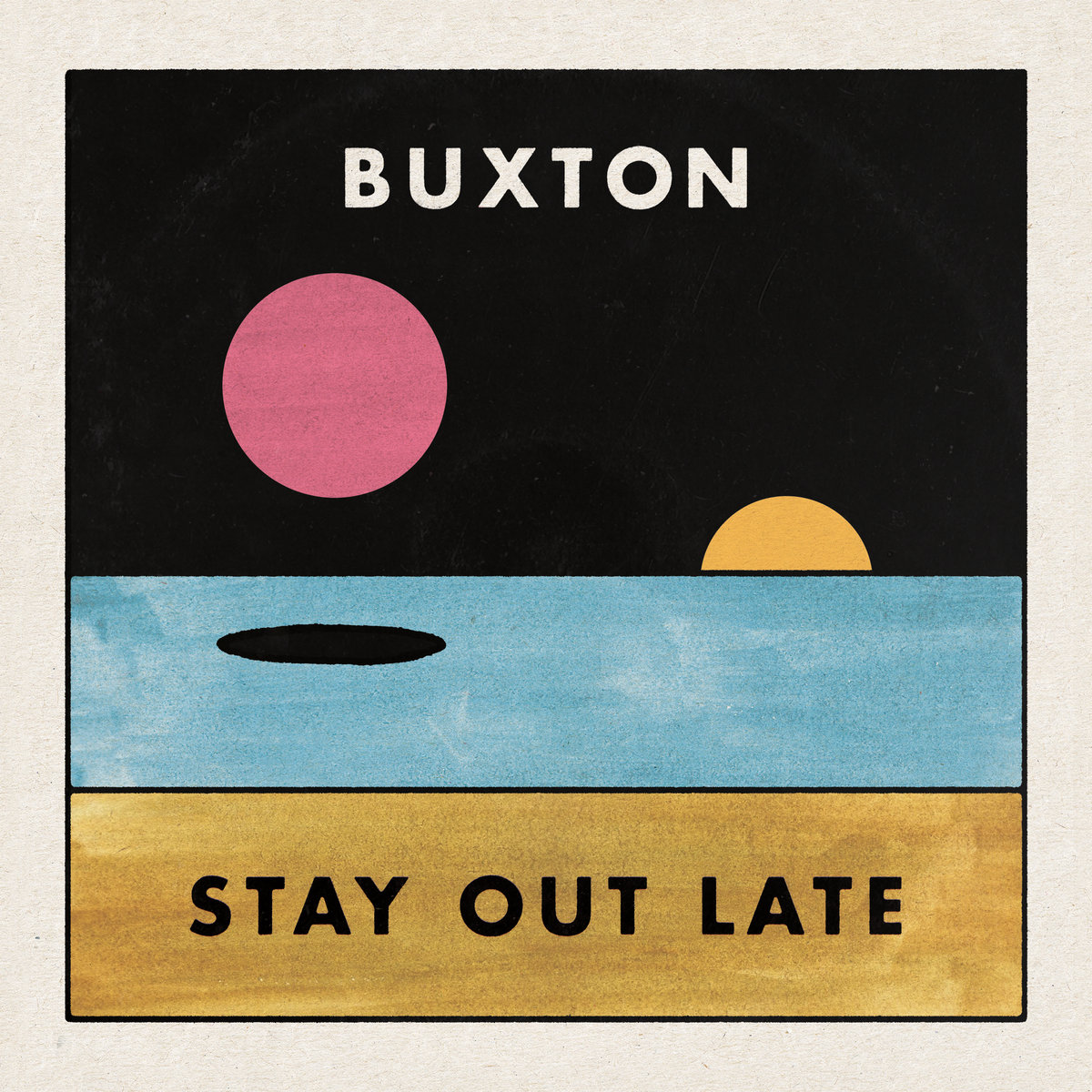 Buxton’s Newest Album Stay Out Late