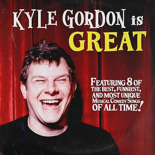 The album art for Kyle Gordons album Kyle Gordon is Great.